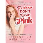 Tomboys Don't Wear Pink by Christina Benjamin