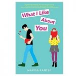 What I Like About You by Marisa Kanter