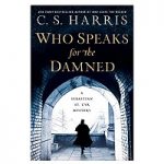 Who Speaks for the Damned by C. S. Harris