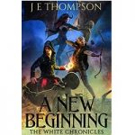 A New Beginning by J. E. Thompson
