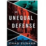 An Unequal Defense by Chad Zunker