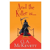 And the Killer Is by G.A. McKevett