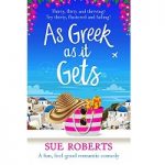 As Greek as It Gets by Sue Roberts