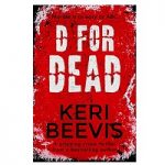 D For Dead by Keri Beevis