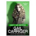 Defy or Defend by Gail Carriger