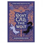 Don’t call the wolf by Aleksandra Ross