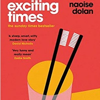 Exciting Times by Naoise