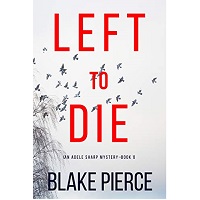 Left To Die by Blake Pierce