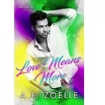 Love Means More by A.F. Zoelle