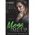 Mess Me Up by Jaxson Kidman