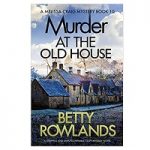 Murder at the Old House by Betty Rowlands