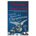 Owl be Home for Christmas by Donna Andrews