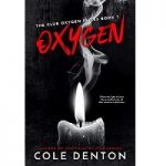 Oxygen by Cole Denton