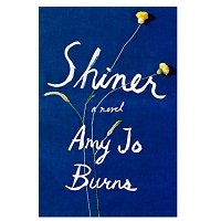 Shiner by Amy Jo Burns