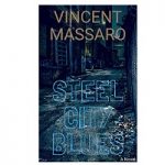 Steel City Blues by Vincent Massaro