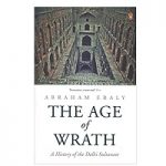 The Age of Wrath by Abraham Eraly