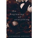 The Beginning of Everything by Catherine Lievens