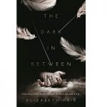 The Dark In-Between by Elizabeth Hrib