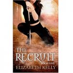 The Recruit by Elizabeth Kelly