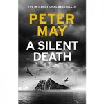 A Silent Death by Peter May