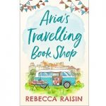 Aria’s Travelling Book Shop by Rebecca Raisin