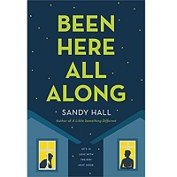 Been Here All Along by Sandy Hall
