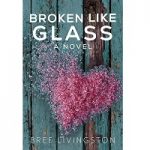 Broken Like Glass by Bree Livingston