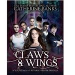 Claws & Wings by Catherine Banks