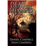 Dead on Demand by Mr Sean E Campbell