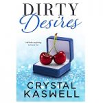 Dirty Desires by Crystal Kaswell