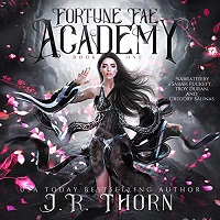 Fortune Fae Academy by J.R. Thorn