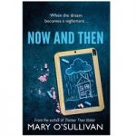 Now And Then by Mary O’Sullivan