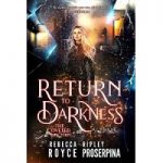 Return to the Darkness by Rebecca Royce