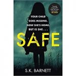 Safe by S. K. Barnett