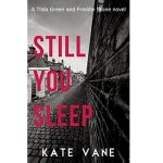 Still You Sleep by Kate Vane