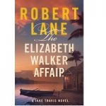 The Elizabeth Walker Affair by Robert Lane