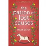The Patron of Lost Causes by Mark Daydy