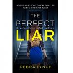 The Perfect Liar by Debra Lynch