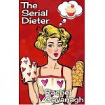 The Serial Dieter by Rachel Cavanagh