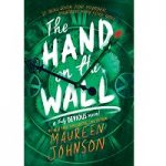 The hand on the wall by Maureen Johnson