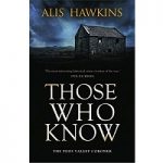 Those Who Know by Alis Hawkins