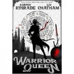 Warrior Queen by Karpov Kinrade, Liv Chatham