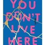 You Don't Live Here by Robyn Schneider