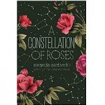 A Constellation of Roses by Miranda Asebed