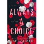 Always A Choice by Dee Palmer