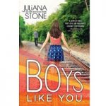 Boys Like You by Juliana Stone