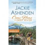 Come Home to Deep River by Jackie Ashenden