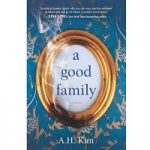 Good Family by A.H. Kim