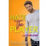 Hate the Player by Max Monroe