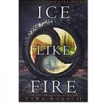 Ice Like Fire by Sara Raasch